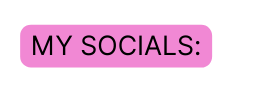 MY SOCIALS